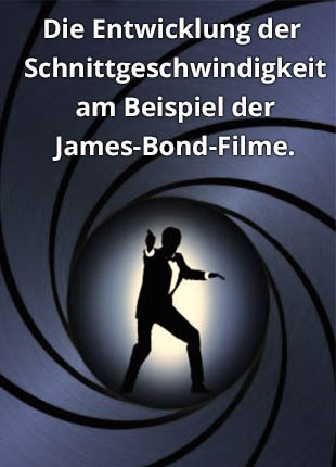 Bachelor-Arbeit: Die Entwicklung der Schnittgeschwindigkeit am Beispiel der James-Bond-Filme, Deckblatt
